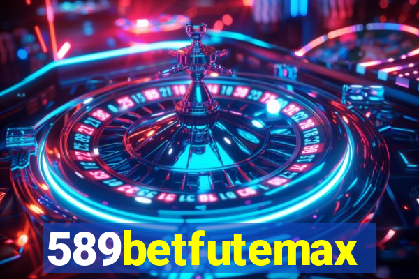 589betfutemax futebol ao vivo